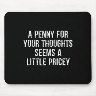 Funny, Penny For Your Thoughts Raglan Baseball Tee Mouse Mat