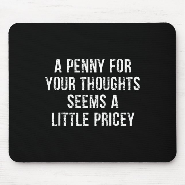 Funny, Penny For Your Thoughts Raglan Baseball Tee Mouse Mat (Front)