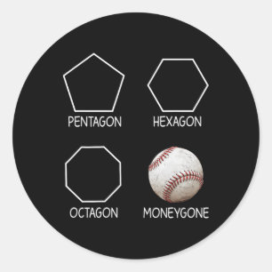 Funny Pentagon Hexagon Octagon Money Gone Sell  Classic Round Sticker