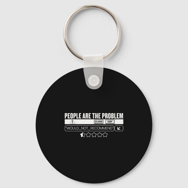 Funny People Are The Problem, Would Not Recommend  Key Ring (Front)