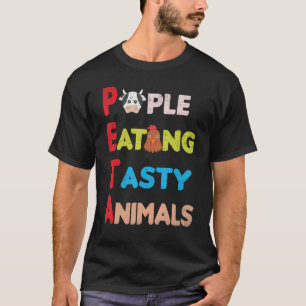 Funny People Eating Tasty Animals T-Shirt - PETA P