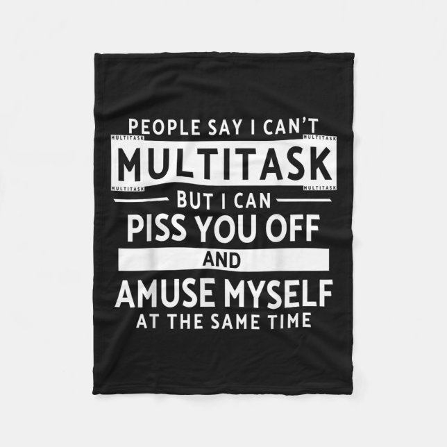 Funny People Say I Can't Multitask Saying Humour M Fleece Blanket (Front)