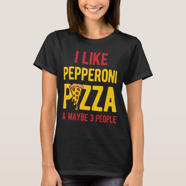 Funny Pepperoni Pizza T-Shirt (Front)