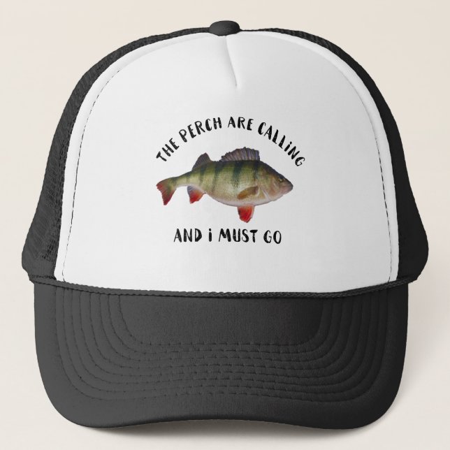 Funny Perch Fishing Quote Trucker Hat (Front)