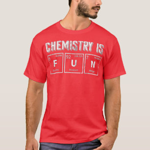 Funny Periodic Table Chemistry  T-Shirt