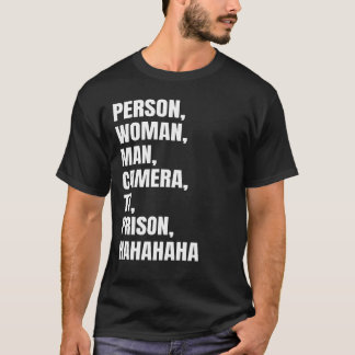 Funny Person, Woman, Man, Camera, TV, Prison, Haha T-Shirt