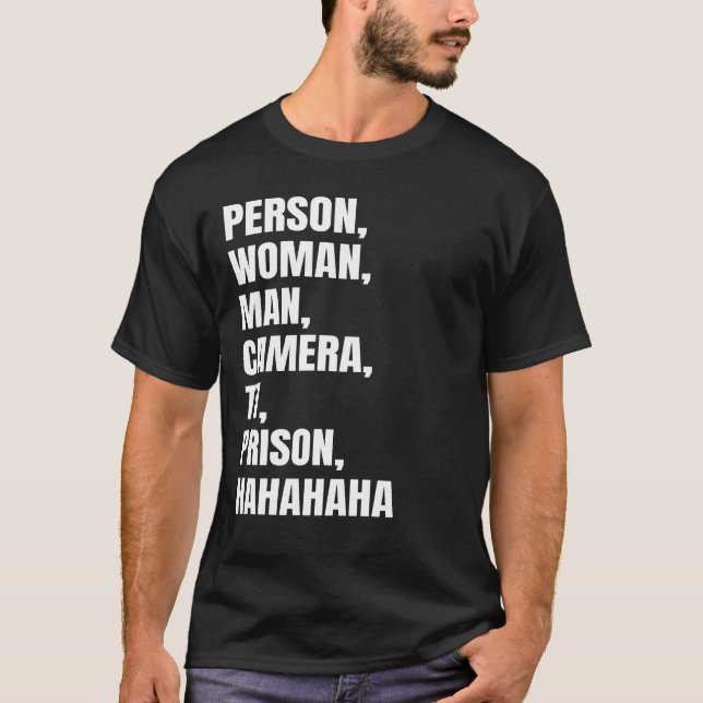 Funny Person, Woman, Man, Camera, TV, Prison, Haha T-Shirt (Front)