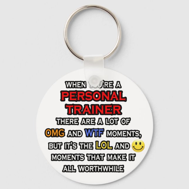 Funny Personal Trainer ... OMG WTF LOL Key Ring (Front)