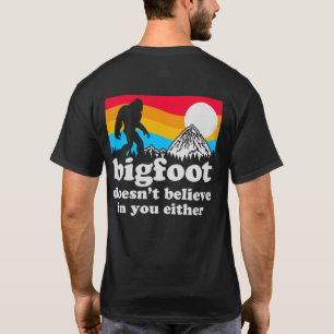 Funny Personalised Big Foot Doesn't Believe T-Shirt