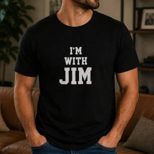 Funny Personalised Custom Im With Jim Birthday  T-Shirt