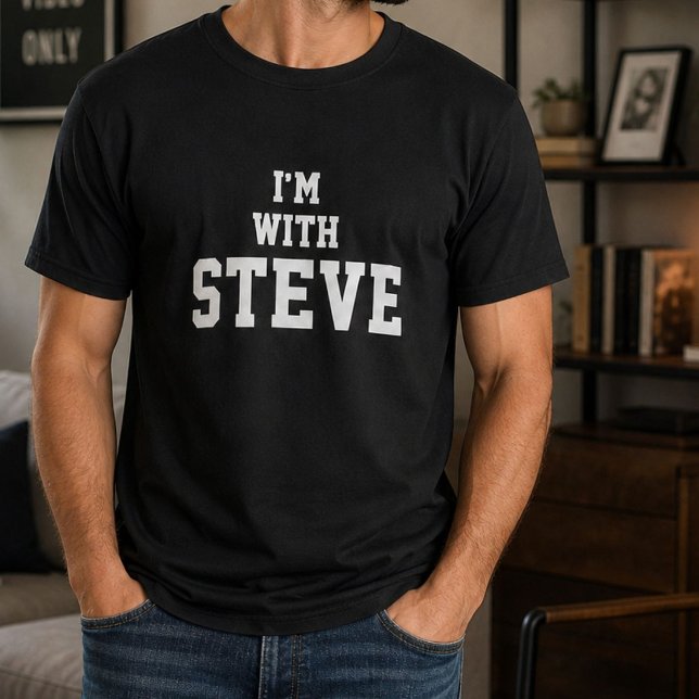 Funny Personalised Custom Im With Steve Birthday  T-Shirt (Creator Uploaded)