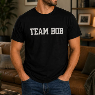 Funny Personalised Custom Team Bob Birthday  T-Shirt