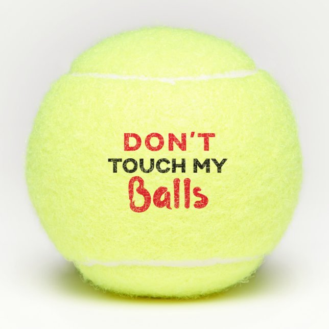 Funny Personalised Don't Touch My Tennis Balls (Front)