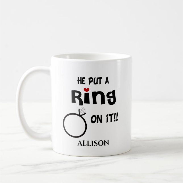 Funny Personalised He put a Ring on it    Coffee Mug (Left)