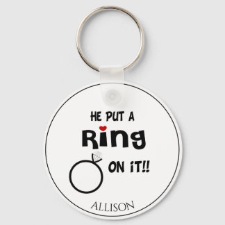 Funny Personalised He put a Ring on it Key Ring