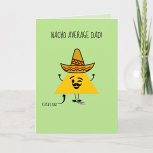 Funny personalised nacho fathers day/ birthday card