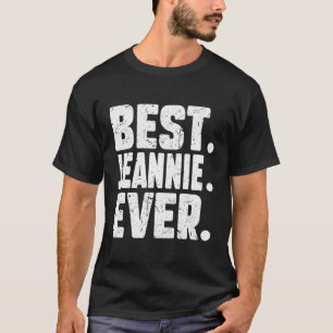 Funny Personalised Name Best Jeannie Ever Joke T-Shirt