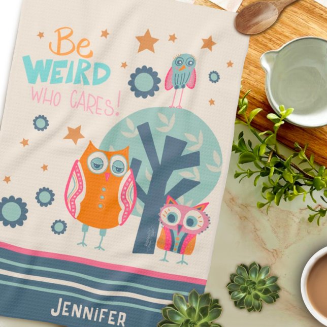 Funny Personalised Name Cute Owls Be Weird Quote  Tea Towel (Creator Uploaded)