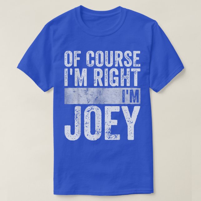 Funny Personalised Name  Of Course I'm Right I'm J T-Shirt (Design Front)