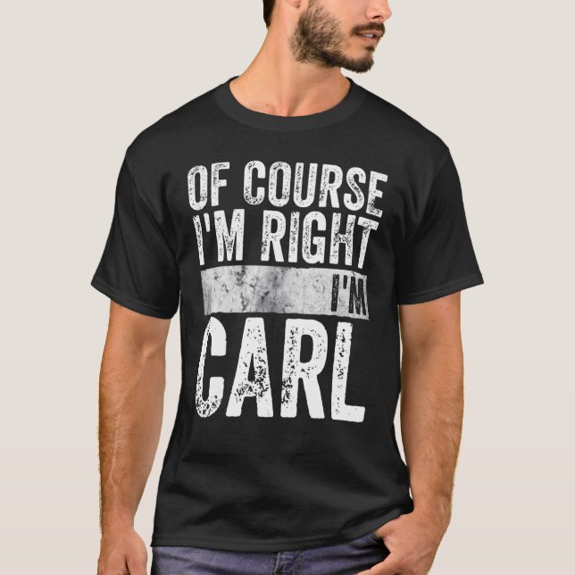 Funny Personalised Name   Of Course I'm Right I'm  T-Shirt (Front)