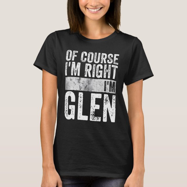 Funny Personalised Name   Of Course I'm Right I'm  T-Shirt (Front)