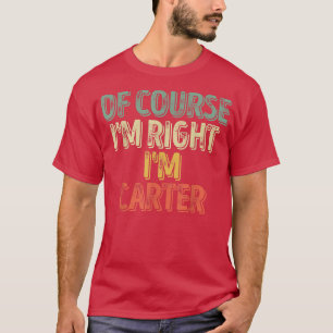 Funny Personalised NameOf Course Im Right Im Carte T-Shirt