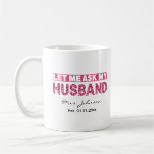 Funny personalised newlywed bride or wife  coffee mug
