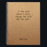 Funny Personalised Notes Office Meeting Notebook<br><div class="desc">Funny Personalised Notes Office Meeting Notebook features the text "If the plan doesn't work,  change the plan not the goal" with your personalised name below on a gender neutral rustic craft paper background. Personalise by editing the text in the text box provided. Designed for you by ©Evco Studio www.zazzle.com/store/evcostudio</div>