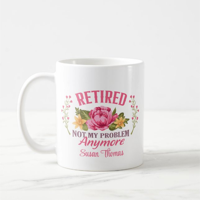 Funny Personalised  Pink Floral  Retirement  Coffee Mug (Left)