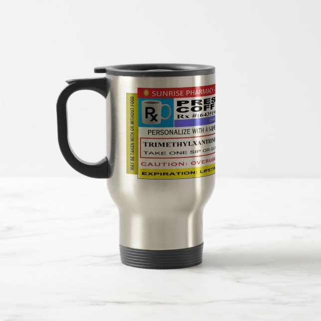 FUNNY Personalised "Prescription Coffee" Travel Mug (Left)
