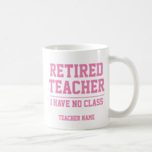 Funny Personalised Retired Teacher Mug