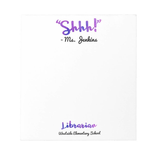 Funny Personalised Shhh! School Librarian Quote Notepad (Front)
