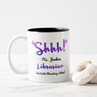 Funny Personalised Shhh! School Librarian Quote