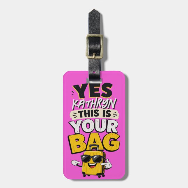 Funny Personalised Yes Your Bag Luggage Tag (Front Vertical)