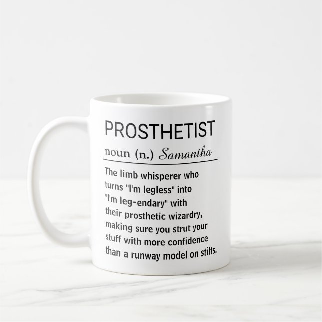 Funny Personalized Prosthetist Definition Coffee Mug (Left)