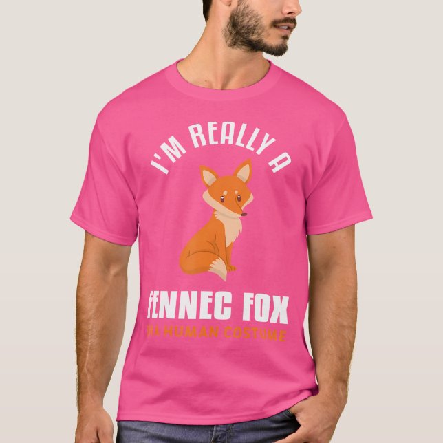 Funny Pet Animal Quote For A Fennec Fox Lover T-Shirt (Front)