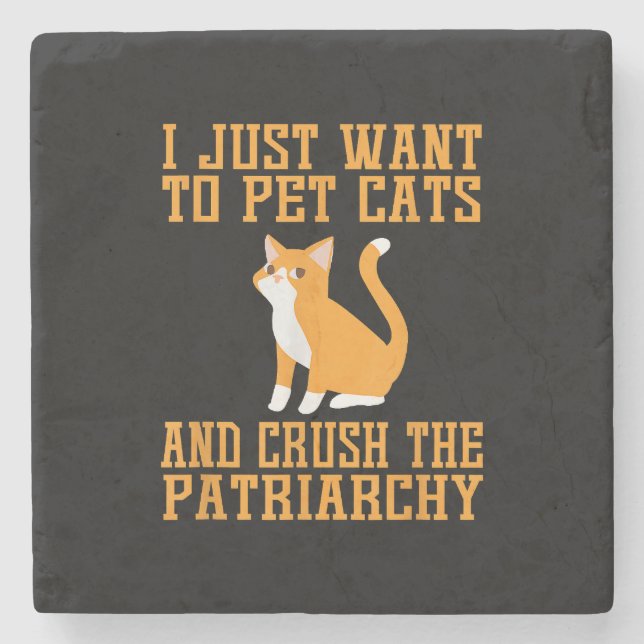 Funny Pet Cats and Crush The Patriarchy T-shirt Fe Stone Coaster (Front)
