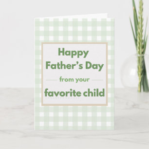 Funny Pet Father's Day Favourite Child -Green Plai Card