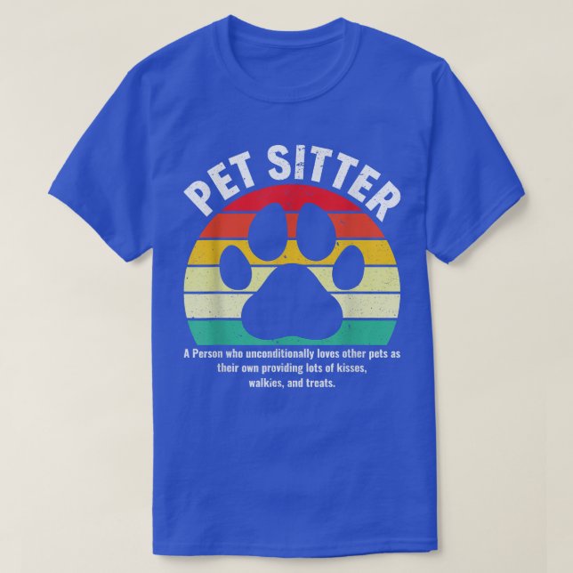 Funny Pet Sitter Definition Pet Sitting Pet Watche T-Shirt (Design Front)
