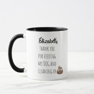 Funny Pet Sitting Mug Thank You Dog Sitter POOP