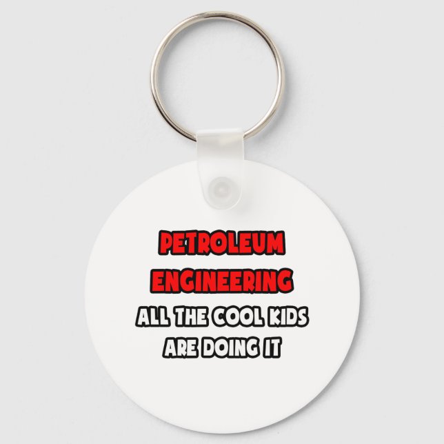 Funny Petroleum Engineer Shirts and Gifts Key Ring (Front)