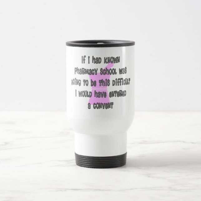 Funny Pharm-D (Pharmacy Student_ Gifts Travel Mug (Center)