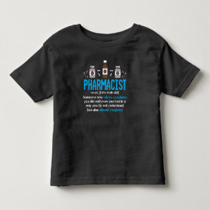 Funny Pharmacist Definition Pharmacy Employee Toddler T-Shirt
