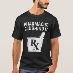 Funny Pharmacist Design For Men Women Pharmacy Tec T-Shirt