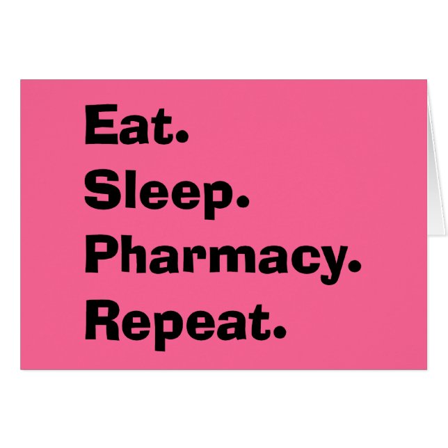 Funny Pharmacist Gifts "Eat, Sleep, Pharmacy..." (Front Horizontal)