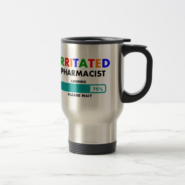 Funny Pharmacist Loading T-Shirts Travel Mug (Right)