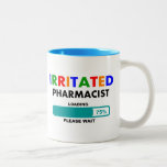 Funny Pharmacist Loading T-Shirts Two-Tone Coffee Mug<br><div class="desc">Funny Pharmacist Loading T-Shirts,  perfect for any pharmacist,  PharmD,  and Pharmacist graduation gifts.</div>