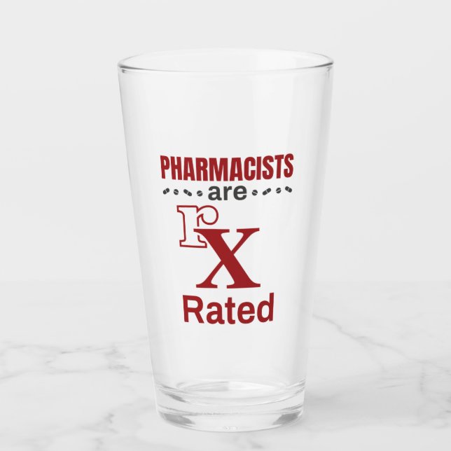 Funny Pharmacist Pharmacists Are rX Rated Glass (Front)