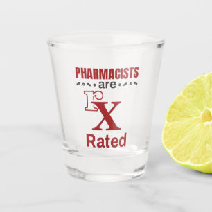 Funny Pharmacist Pharmacists Are rX Rated Shot Glass