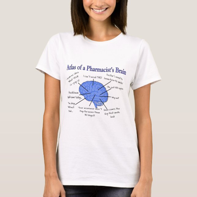 Funny Pharmacist's Brain Gifts T-Shirt (Front)